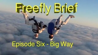 Freefly Brief Episode 6 Big Way