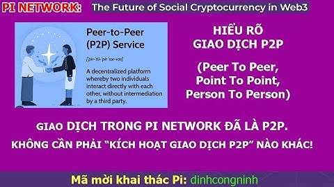 Pi Network đã là giao dịch P2P. Những Website, Ứng Dụng quảng cáo giao dịch Pi P2P đều là lừa đảo