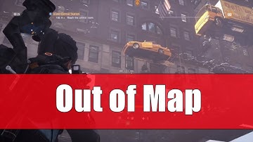 Out of Map (not walking/just watching) The Division 1.8.3