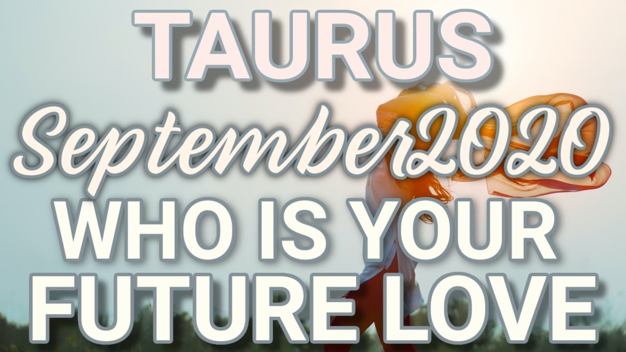 TAURUS SEPTEMBER 2020 FUTURE PARTNER LOVE TAROT READING | THE CLARITY CURE