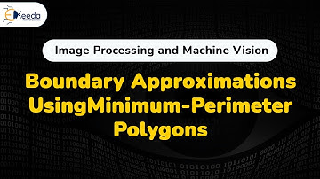 Boundary Approximation Using Minimum Perimeter Polygons - Representation and Description