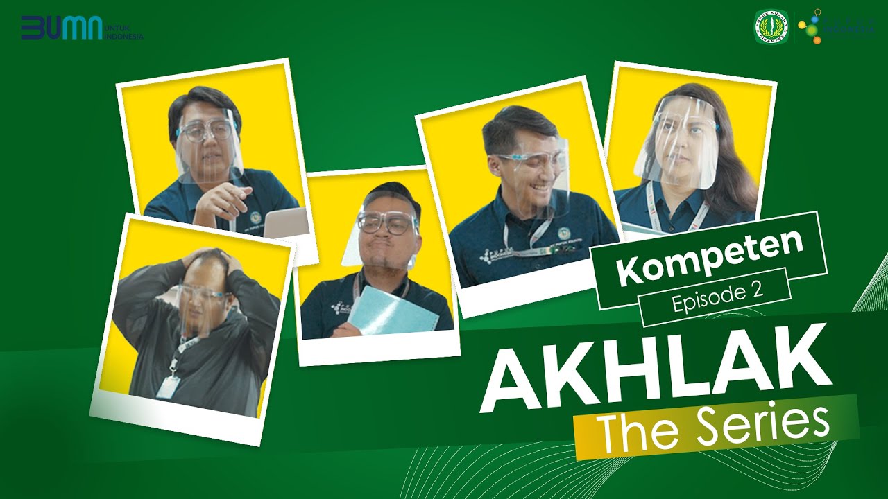 AKHLAK THE SERIES - KOMPETEN (episode 2) 
