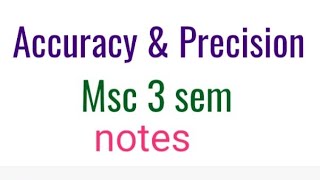 Accuracy & Precision  ( Msc3sem ) Analytical chemistry