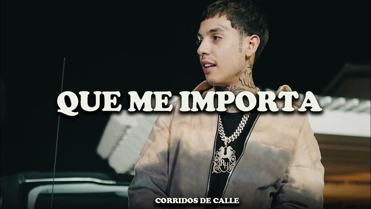 Natanael Cano x Victor Cibrian - Que Me Importa - YouTube