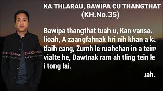 Information Ka Thlarau, Bawipa Thangthat Tuah (KH 35) Guide