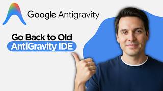How to Go Back to Old Google AntiGravity IDE (2026 Full Guide)