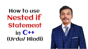 Lecture 42 How to Use Nested if else in C++ (Hindi/Urdu)