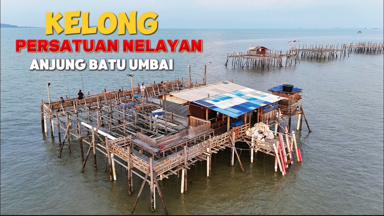 Mancing di Kelong Persatuan Nelayan Anjung Batu Umbai
