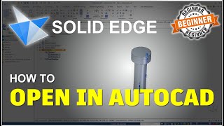 Solid Edge How To AutoCAD Tutorial