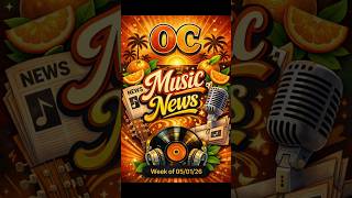 OC Music News - Week ending 05/01/26 - Epic concerts and music happening this weekend.