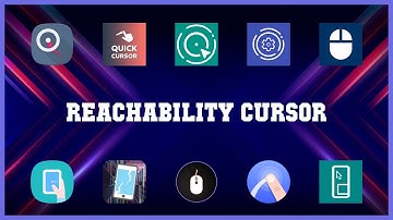 Popular 10 Reachability Cursor Android Apps