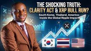 PROPHECY: CLARITY ACT & XRP || BULL MARKET ||SOUTH KOREA||THAILAND||AMERICA|| GLOBAL RIPPLE IMPACT 