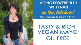 Tasty & Rich Vegan Mayo—oil free