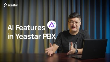 AI Features in Yeastar PBX