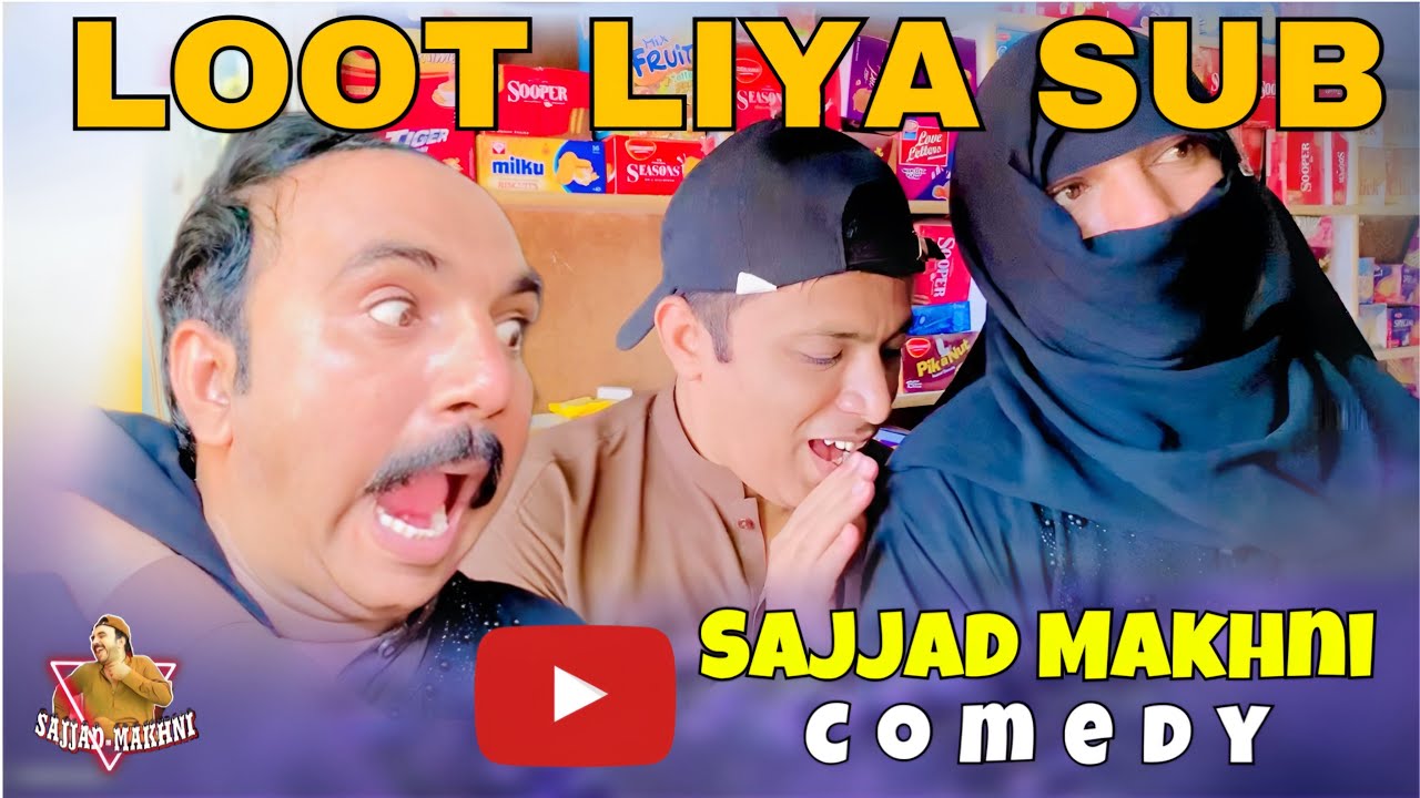 LOOT LIYA SUB | Sajjad Makhni | Doctor Jugnu | Comedy Video