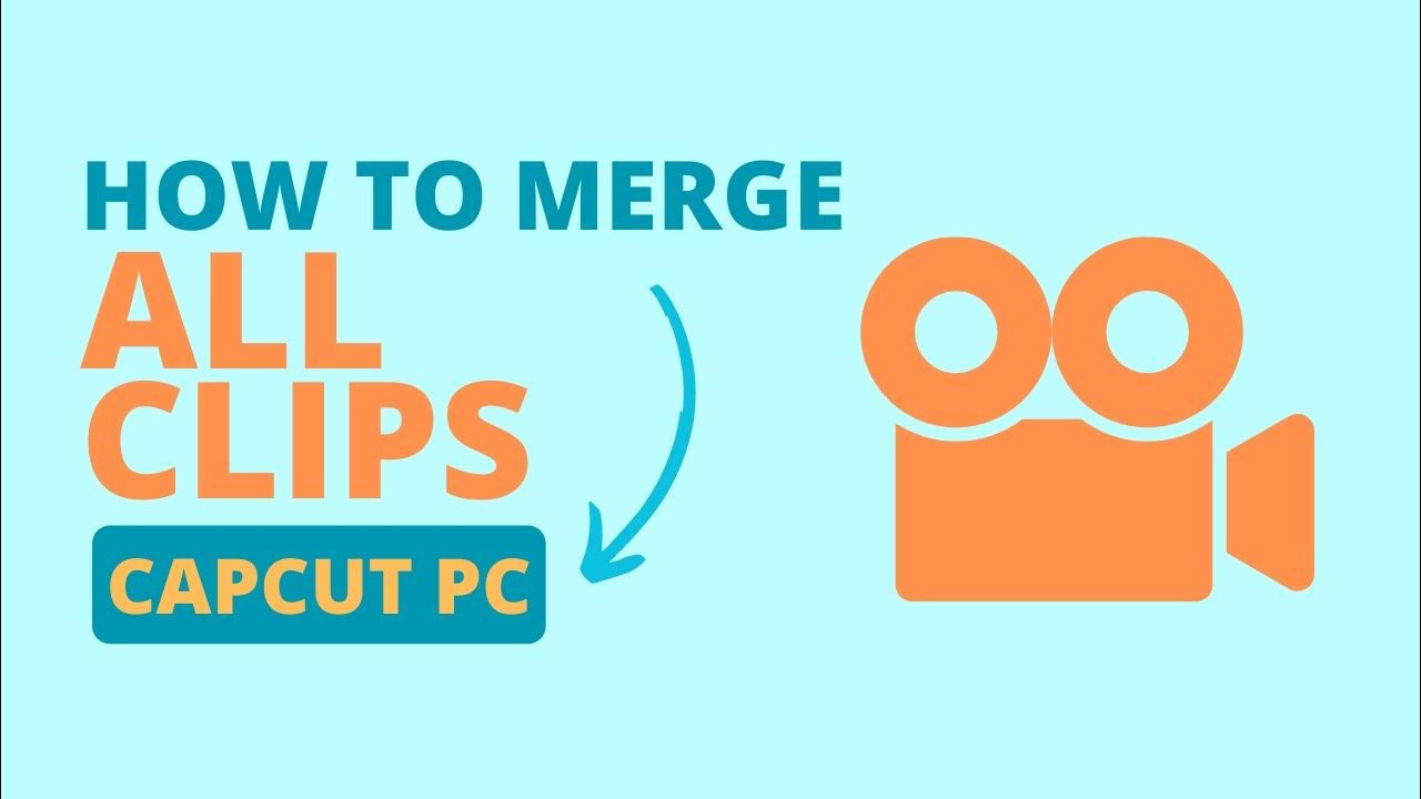 How to merge all clips on capcut pc into one youtube