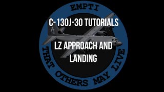 DCS | C-130J Tutorials | LZ Approach and Landing