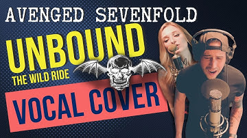 Avenged Sevenfold - UNBOUND (The Wild Ride) | Vocal Cover