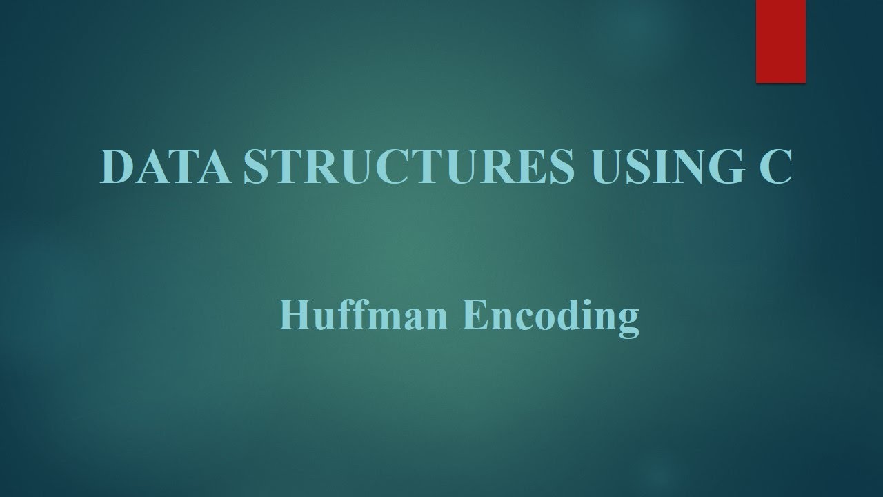 Module V: 1 Huffman Encoding - YouTube
