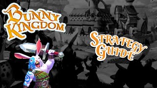 Bunny Kingdom Strategy Guide