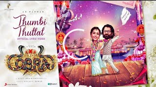 Cobra - Thumbi Thullal Lyrics l Chiyaan Vikram l A.R.Rahman l Sherya Ghoshal