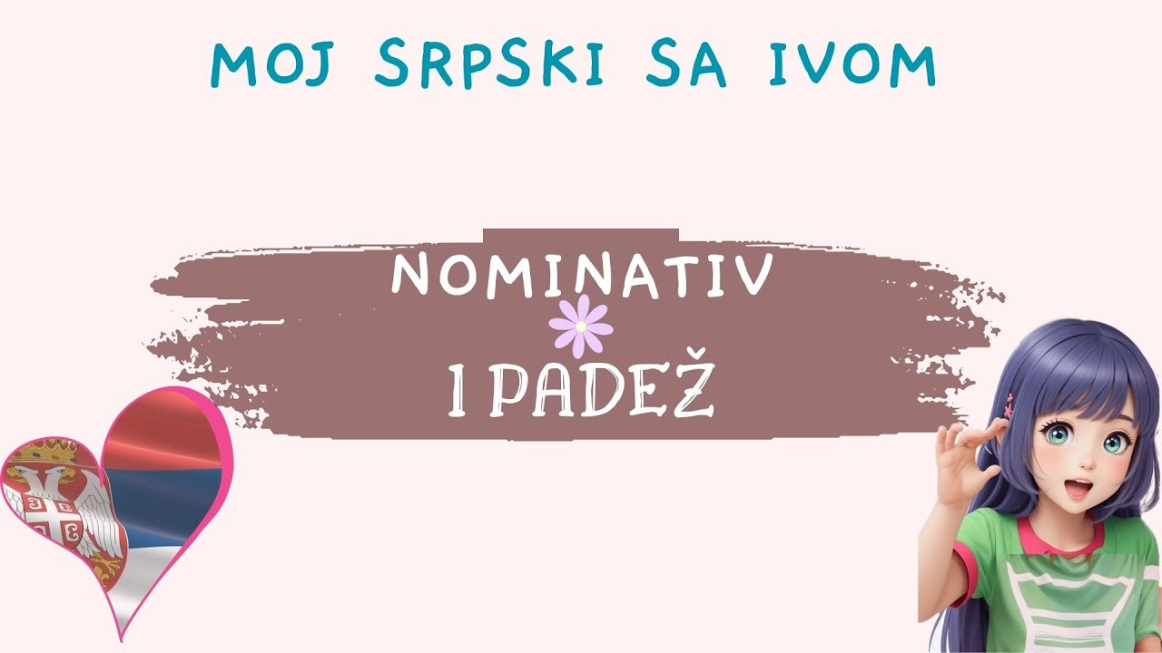Serbian Cases Nominativ 1st Case. Its usage and function. YouTube