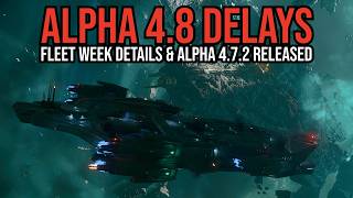 Star Citizen Alpha 4.8 Wave 1 Delays - DefenseCon Details & Alpha 4.7.2 Released!