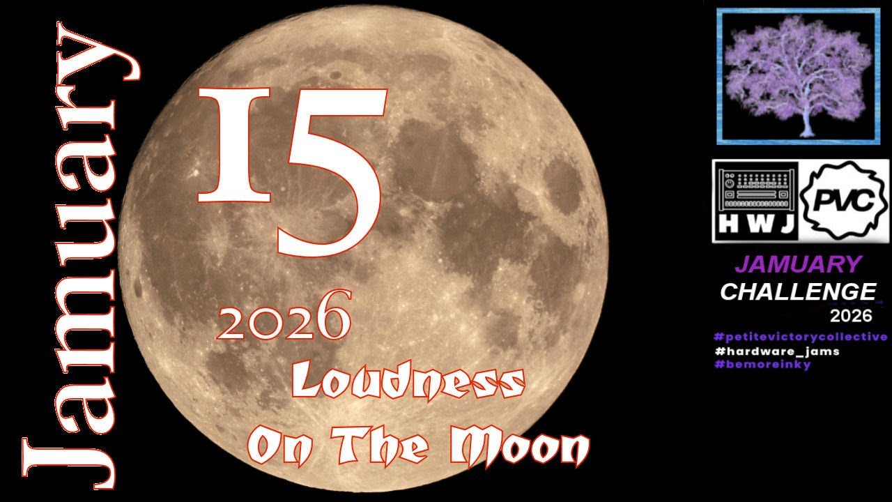 2026 Jamuary 15: Loudness on the Moon with 4 Moogs & Cherry Audio Mercury 8 and Arturia Drumbrute
