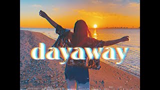 dayaway - dayaway (Official Video)