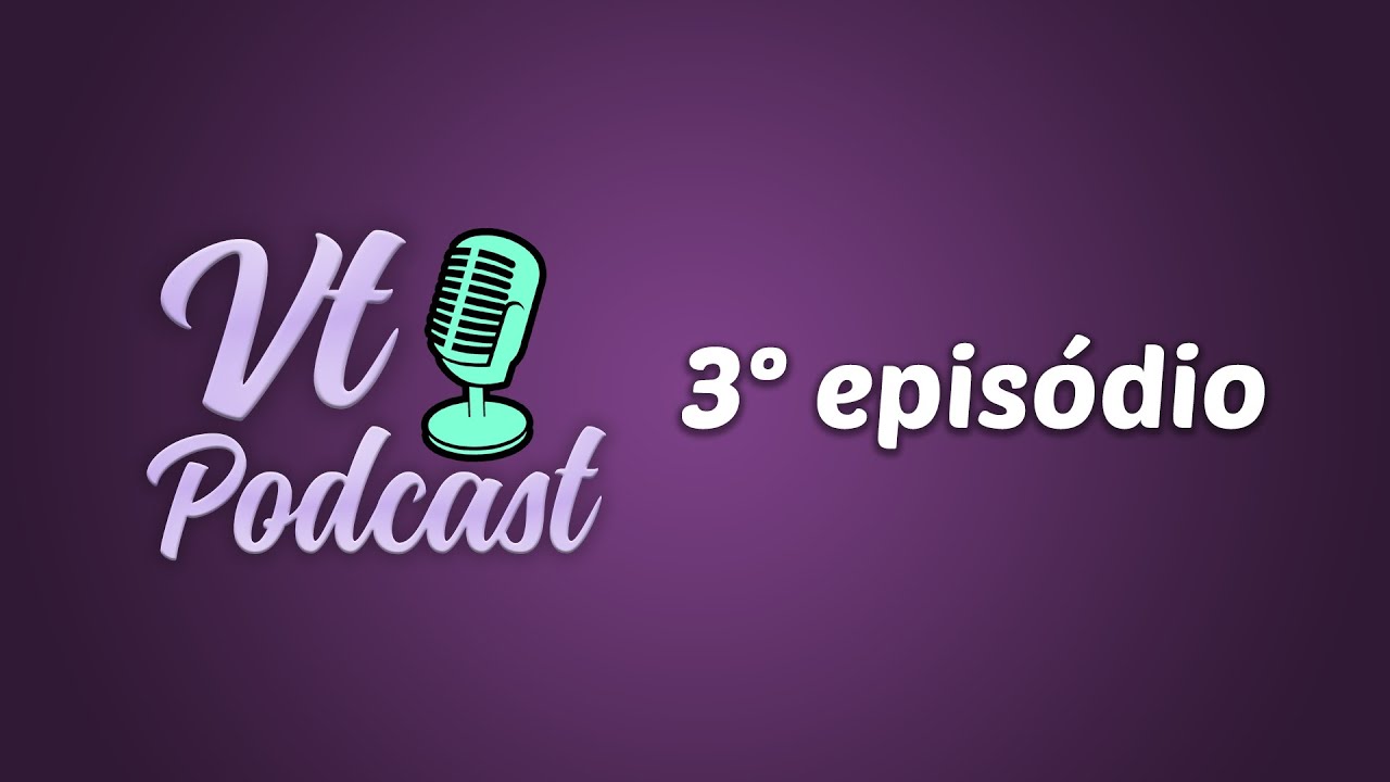 3° EPISÓDIO - VT PODCAST - YouTube Music