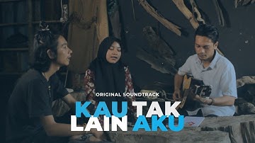 OST - Kau Tak Lain Aku (Live Version)