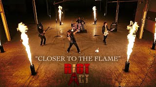 Riot Act - Closer To The Flame Official Video