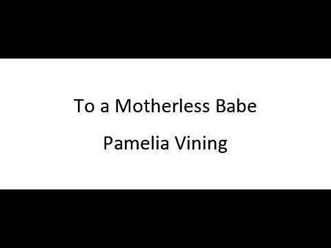 To a Motherless Babe - Pamelia Vining - YouTube