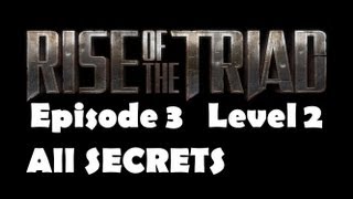 Rise of the Triad [2013] - E3L2 Secrets 6/8 [HD PC]
