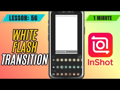 How to Add White Flash Transition in InShot - Lesson 56 InShot Mobile Video Editing Tutorial