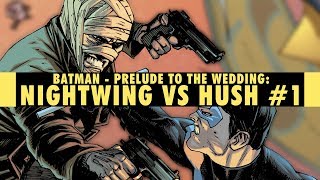 Bachelor Party | Batman - Prelude to the Wedding: Nightwing Vs Hush #1 Review Bachelor Party | Batman - Prelude to the Wedding: Nightwing Vs Hush #1 Review