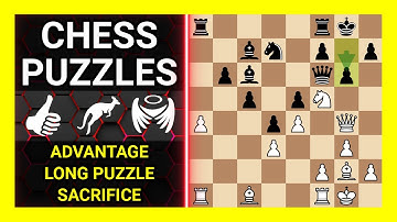 Chess Puzzles to Practice. Themes: Advantage, Long puzzle, Sacrifice. Learn Chess