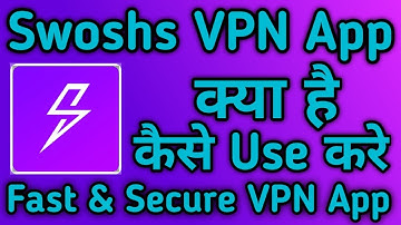 Swoshs VPN App kaise use kare || How to use Swoshs VPN App || Swoshs VPN App