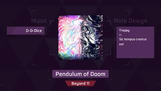 [Arcaea Fanmade]  Pendulum of Doom - D-D-Dice (Beyond 11) Autoplay