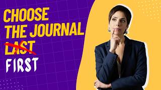 Choose the journal first!