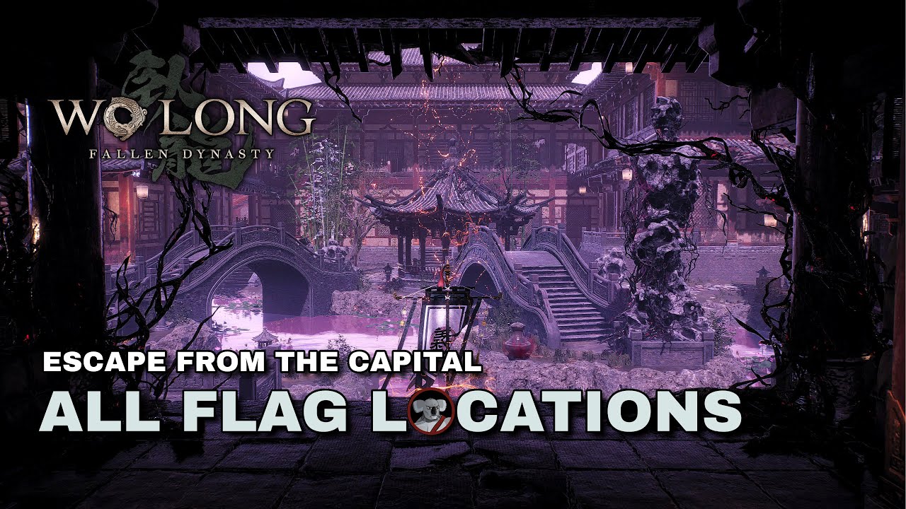 Wo Long: Fallen Dynasty - Escape From The Capital - All Flag Locations