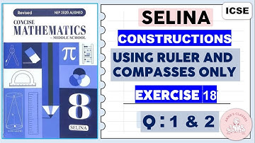 CONSTRUCTIONS, EXERCISE 18. QUESTIONS 1 and 2 @ selinasolutions