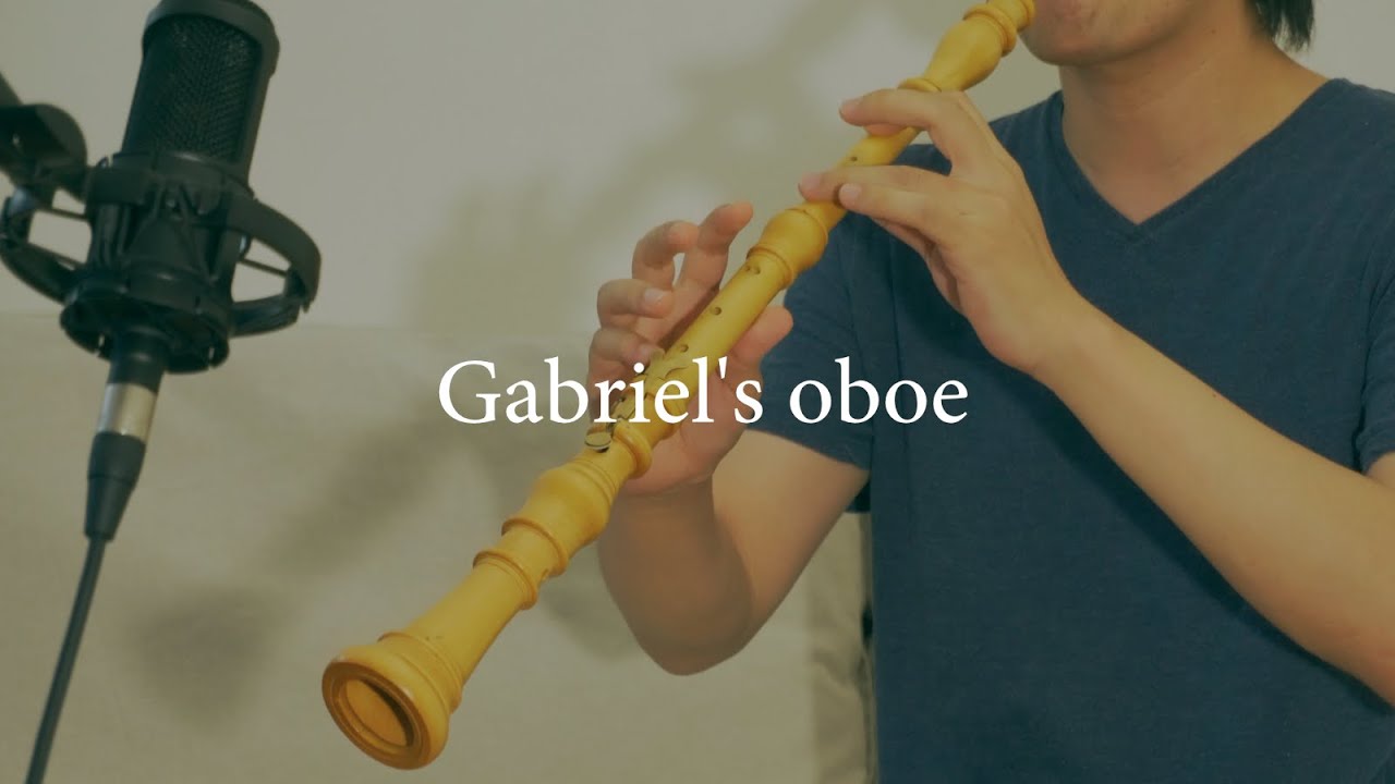 ガブリエルのオーボエ Gabriel's oboe [Baroque oboe] YouTube
