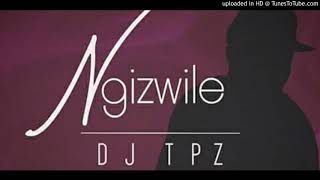 DJ Tpz ft Ma Eve - Ngizwile chords