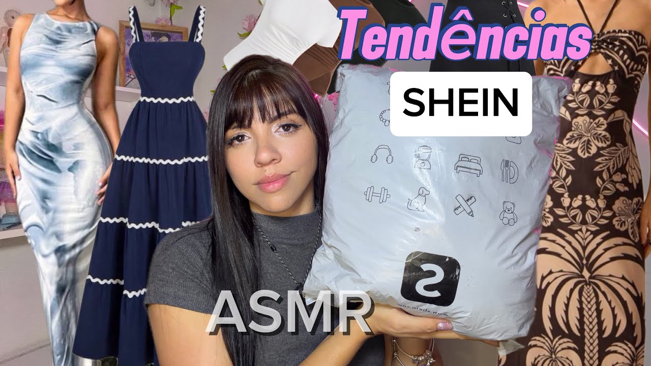 ASMR - Tendências SHEIN 