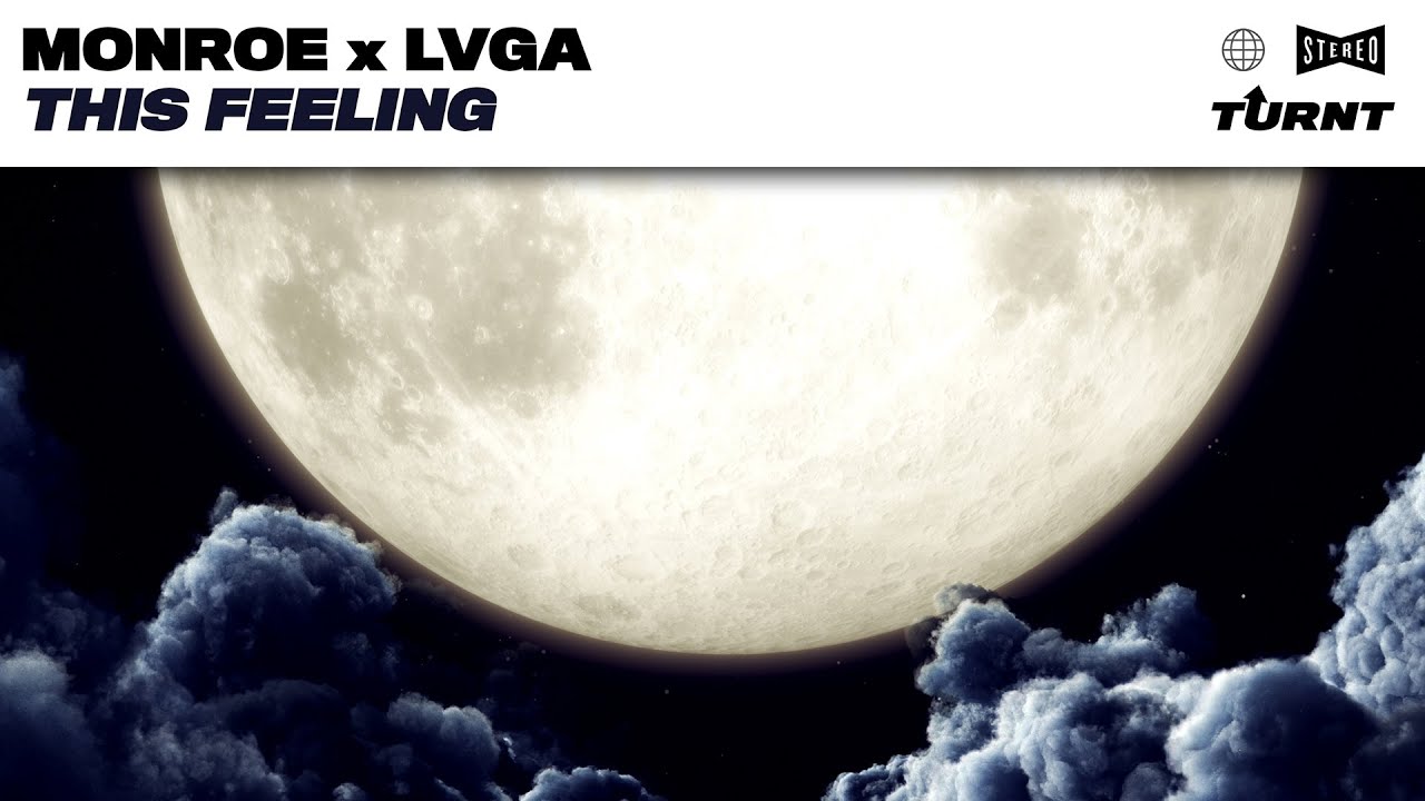 Guarda Monroe & LVGA - This Feeling su YouTube Guarda Monroe & LVGA - This Feeling su YouTube