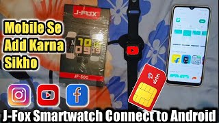 J-Fox Smartwatch Connect to Android|J-Fox Smartwatch Connect Karne ka Tarika|Connect Android J-Fox screenshot 3