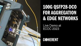 coherent | high tx output power 100g zr qsfp28-dco transceiver demonstration at ecoc 2023