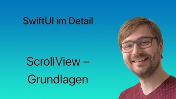 SwiftUI im Detail | Lesson #43 |  ScrollView – Grundlagen