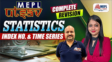 MEPL UTSAV ✨STATISTICS - Index No. & Time Series | Complete Revision🔥| MEPL Classes